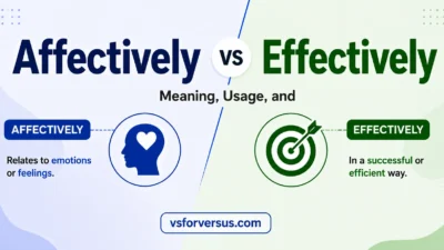 Affectively vs Effectively